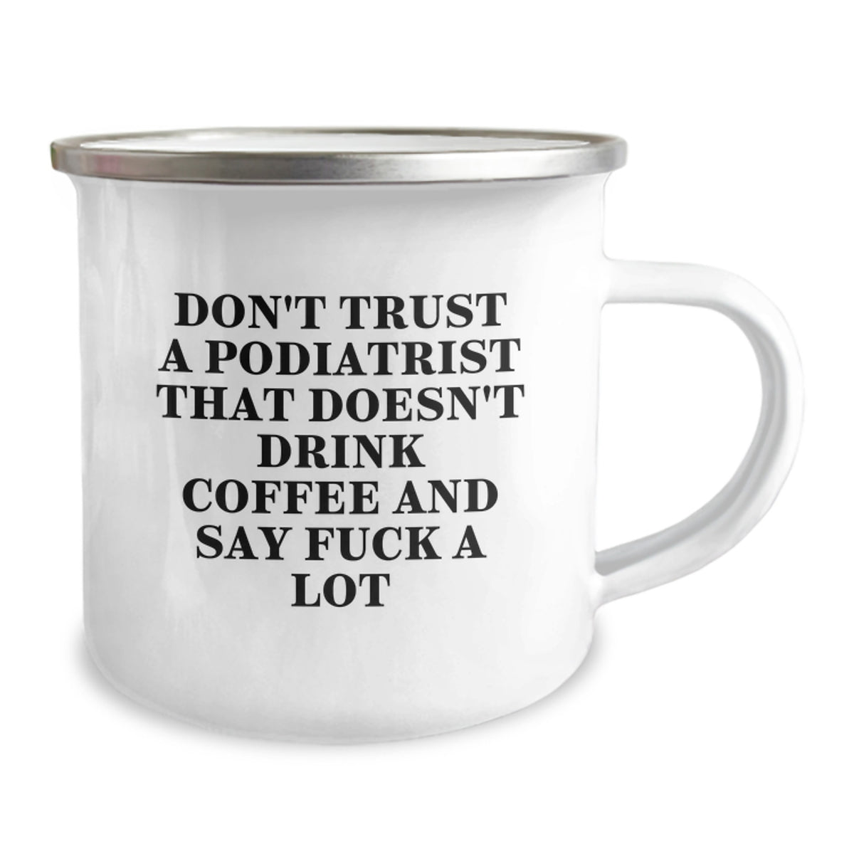 Funny Podiatrist Gift from Friends, Birthday Unique Mugs for Men Podiatrist, Camping Mug with 'Don't Trust a Podiatrist...' - Image 2