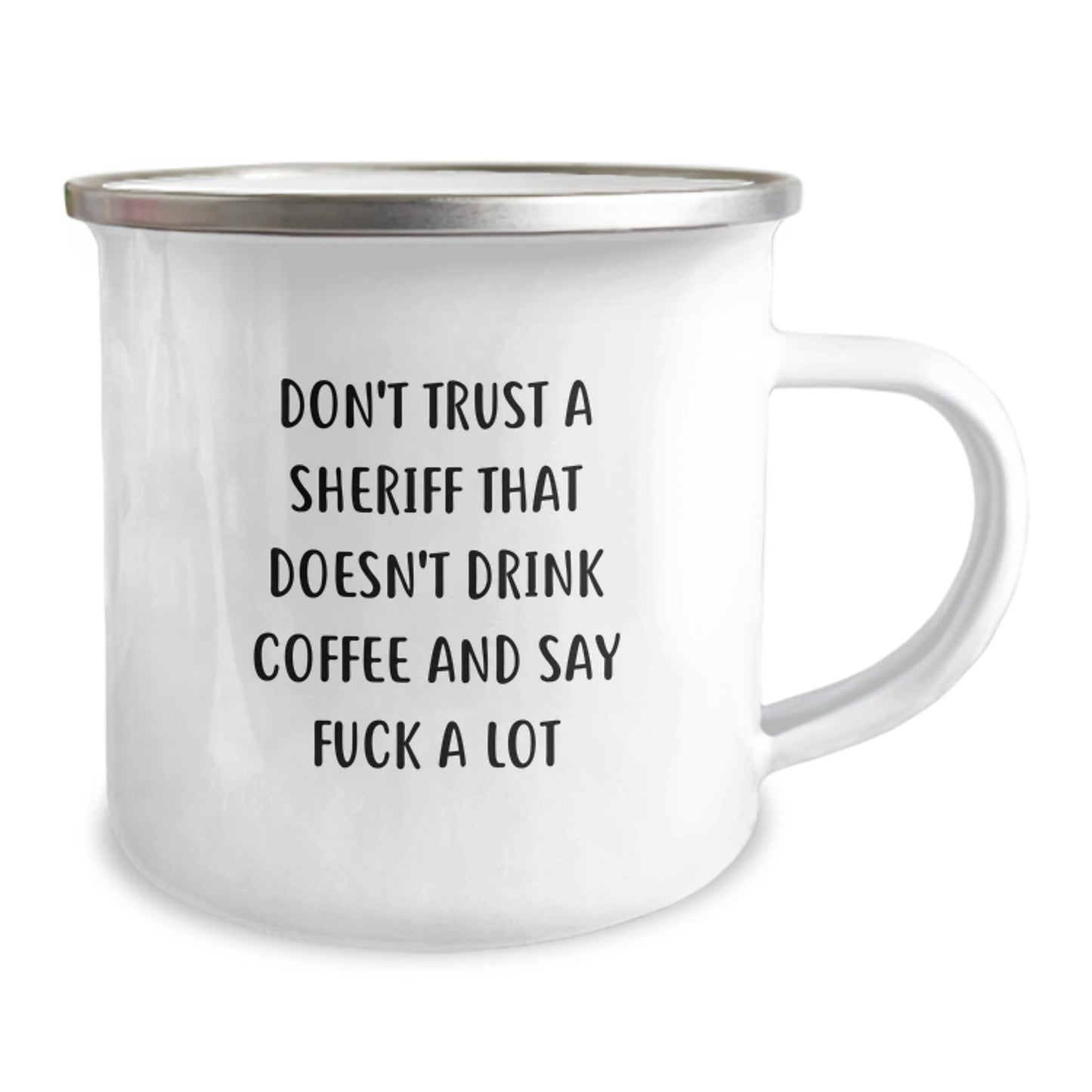 Funny Sheriff Gifts for Men - Camping Mug with 'Don't Trust A Sheriff That Doesn't Drink Coffee And Say F--k A Lot' Quote, Unique Christmas Unique Gift for Sheriff's Friends, Family, Coworkers - Image 2