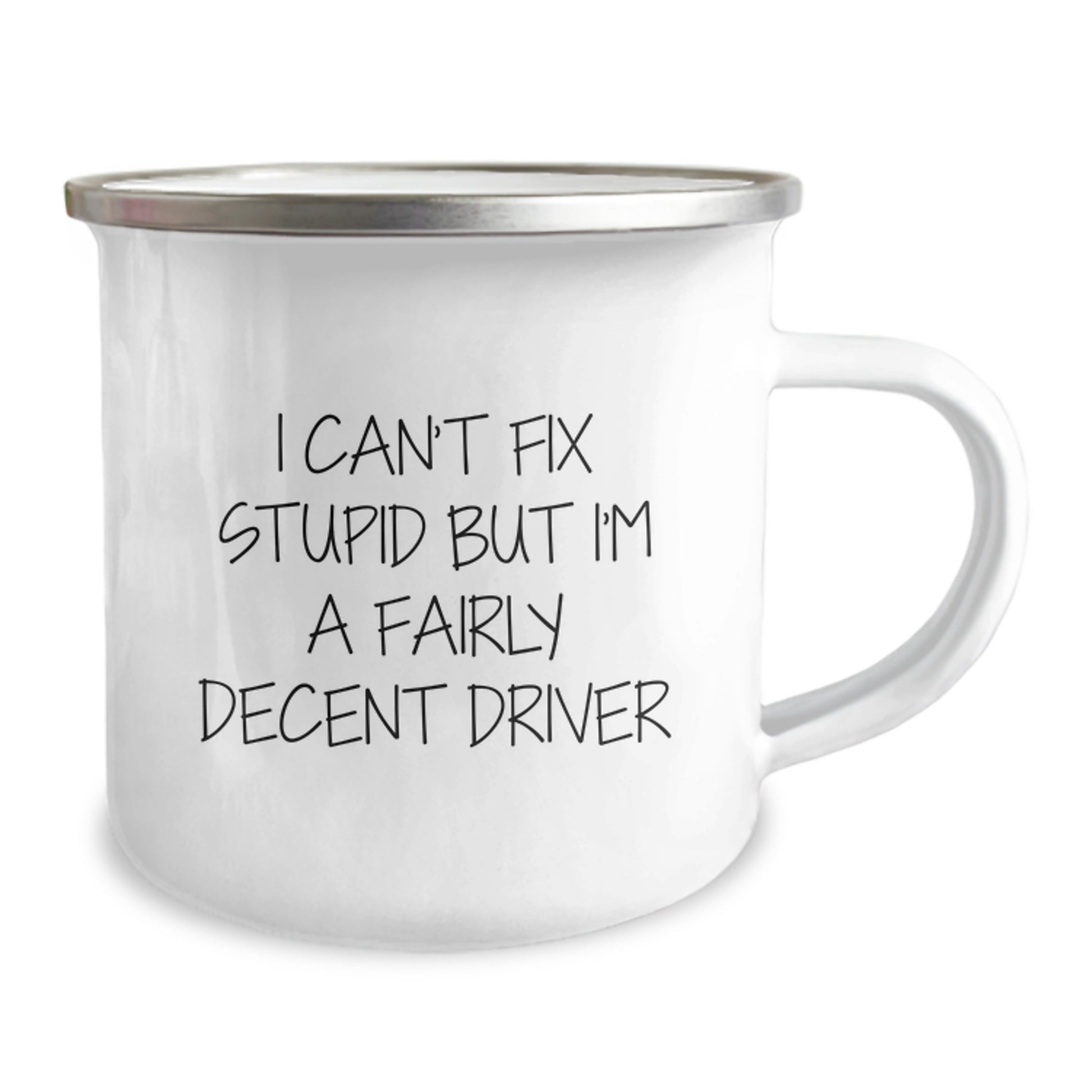 Driver Humor Camping Mug Gifts from Friends, Funny Valentine's Unique Gifts for Driver, Men, Women, and Coworkers - I Can't Fix Stupid But I'm A Fairly Decent Driver - Image 2