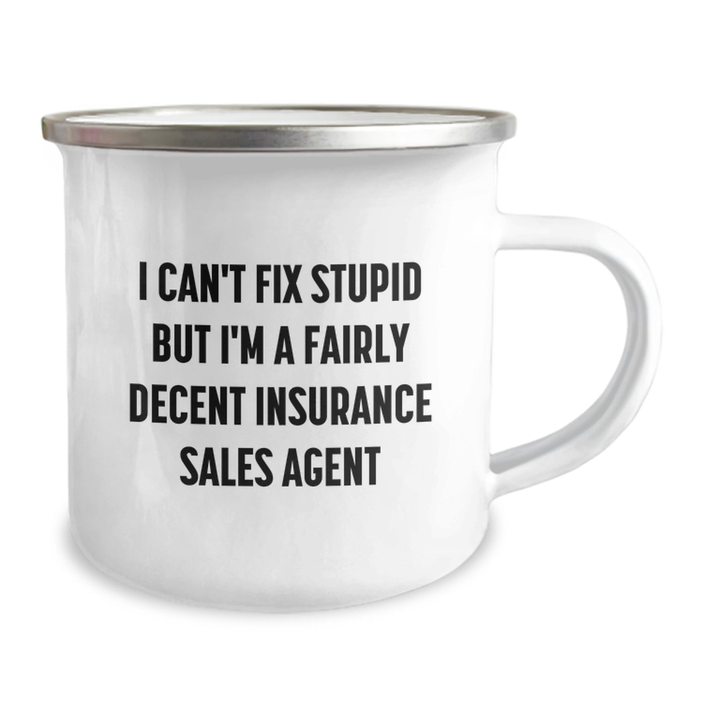 Funny Insurance Sales Agent Gifts from Friends for Men, 'I Can't Fix Stupid But I'm A Fairly Decent Insurance Sales Agent' Christmas Unique Mugs for Camping - Image 2