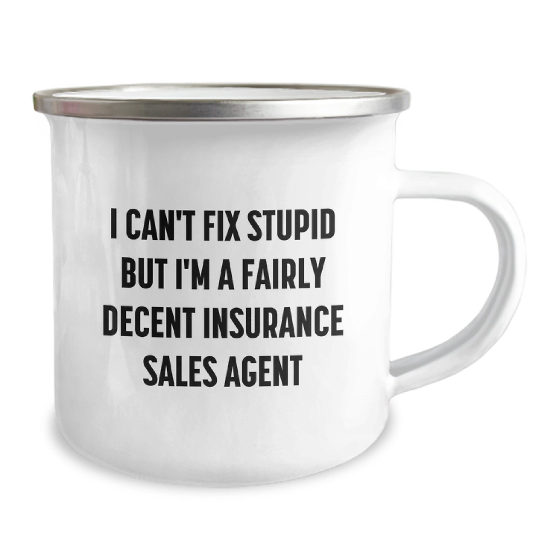 Funny Insurance Sales Agent Gifts from Friends for Men, 'I Can't Fix Stupid But I'm A Fairly Decent Insurance Sales Agent' Christmas Unique Mugs for Camping - Image 2