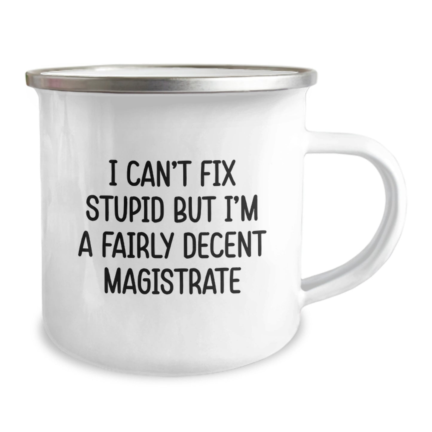 Funny Magistrate Gifts for Men, Women, and Friends - 'I Can't Fix Stupid' Camping Mugs for Christmas Unique Presents from Family - Image 2