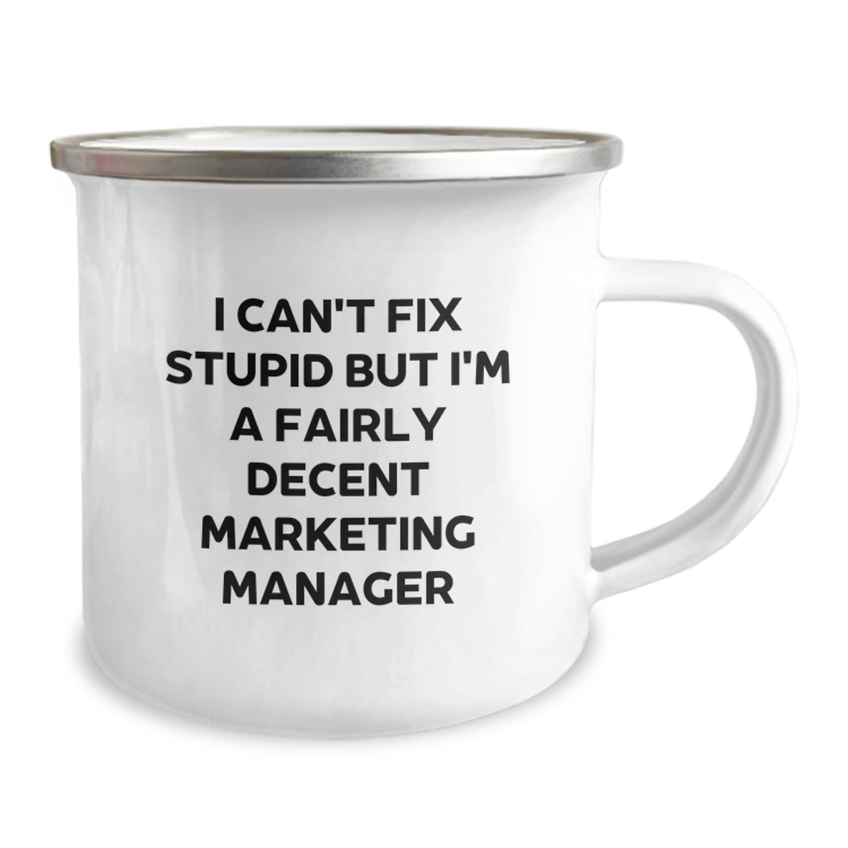Marketing Manager Gifts - Valentine's Unique Mugs - Funny 'I Can't Fix Stupid But I'm A Fairly Decent Marketing Manager' Camping Mug - Gifts for Marketing Managers - Image 2