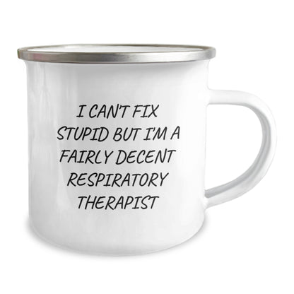 Funny Respiratory Therapist Gifts for Mom - 'I Can't Fix Stupid But I'm A Fairly Decent Respiratory Therapist' Mother's Day Unique Camping Mug from Family - Image 2