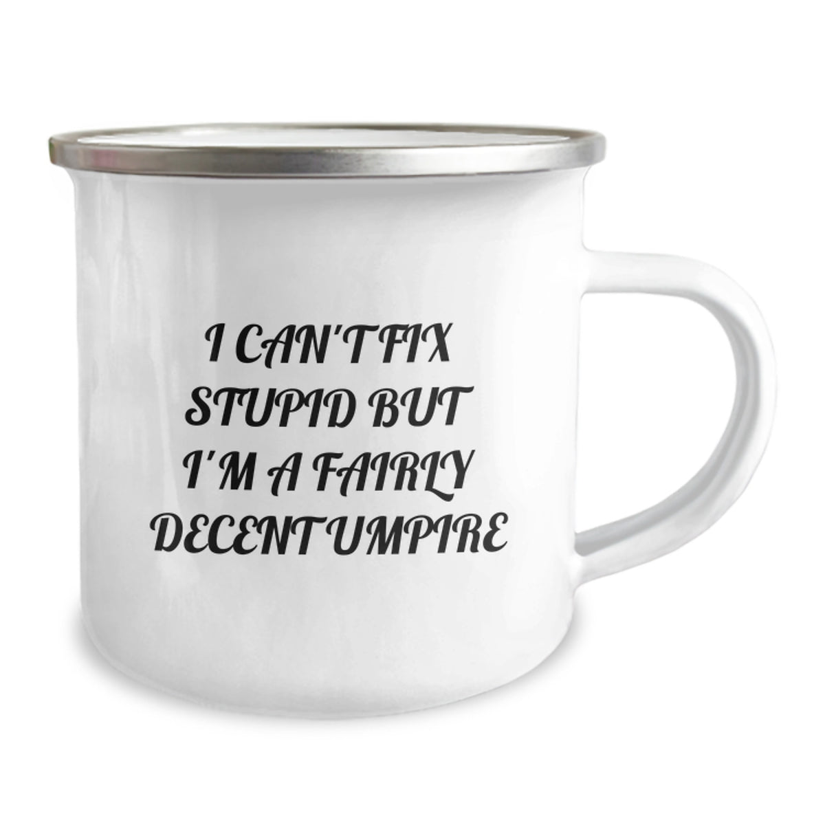 Funny Umpire Gifts from Mom for Umpire Enthusiast, Mother's Day Unique Gifts, Camping Mug Umpires Will Love - I Can't Fix Stupid But I'm A Fairly Decent Umpire - Image 2
