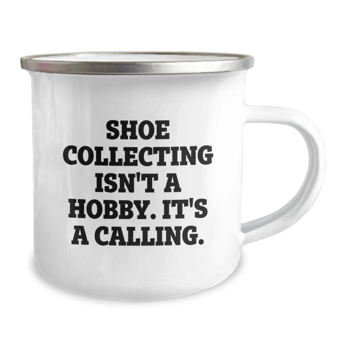 Shoe Collecting Gifts from Men, Cute Camping Mug for Shoe Collecting Enthusiasts, Valentine's Unique Gifts for Friends, 'Shoe Collecting Isn't A Hobby. It's A Calling.' - Image 2