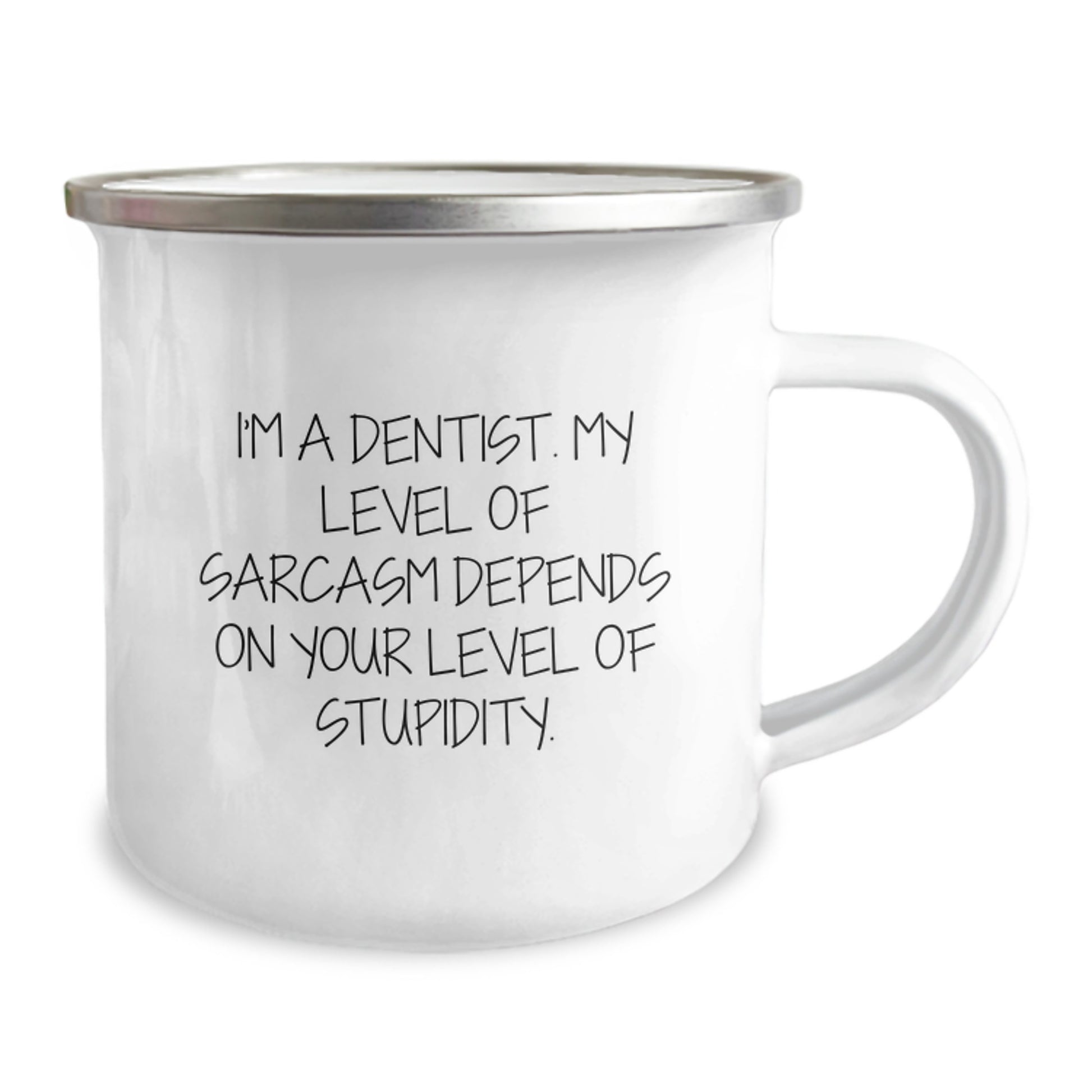 Funny Dental Humor Gifts from Men to Women, Valentine's Unique Gifts for Dentist, Camping Mug with 'I'm A Dentist. My Level Of Sarcasm Depends On Your Level Of Stupidity.' Quote - Image 2