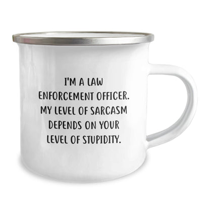 Funny Law Enforcement Officer Gifts from Men, Unique Mother's Day Unique Gifts for Law Enforcement Officers, Camping Mug with Sarcasm Quote, 12 oz Stainless Steel - Image 2