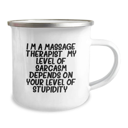 Funny Massage Therapist Gifts from Friends for Birthday - Sassy Camping Mug - 'I'm A Massage Therapist. My Level Of Sarcasm Depends On Your Level Of Stupidity.' - 12 oz Stainless Steel - Image 2