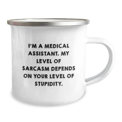 Funny Medical Assistant Gifts for Mom - 'I'm A Medical Assistant. My Level Of Sarcasm Depends On Your Level Of Stupidity.' Stainless Steel Enamel Camping Mug, Gifts from Family to Medical Assistant - Image 2