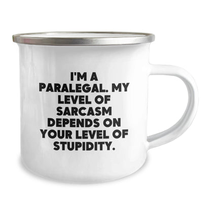 Funny Sarcasm Paralegal Birthday Unique Gifts from Friends for Men Camping Mug with I'm A Paralegal Quote - Image 2