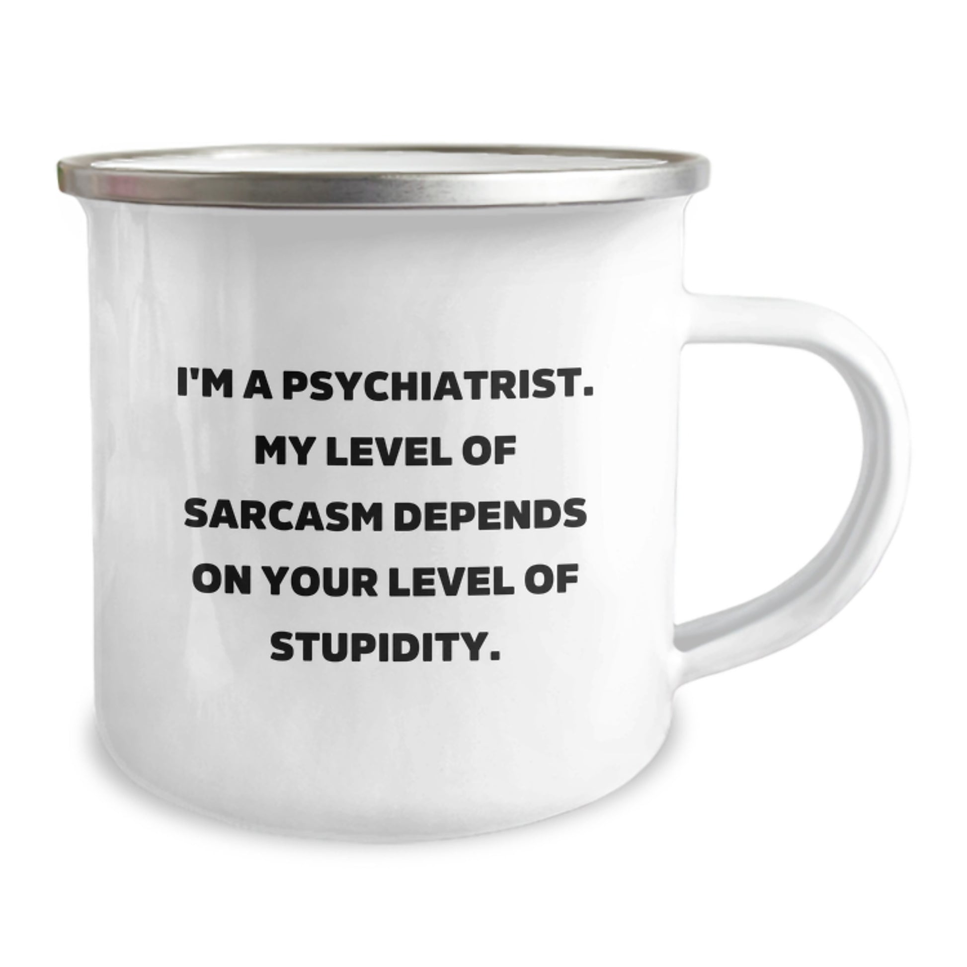 Gifts from Friends and Family for a Psychiatrist, I'm A Psychiatrist. My Level Of Sarcasm Depends On Your Level Of Stupidity., Funny Christmas Unique Gifts for a Psychiatrist Camping Enthusiast - Image 2