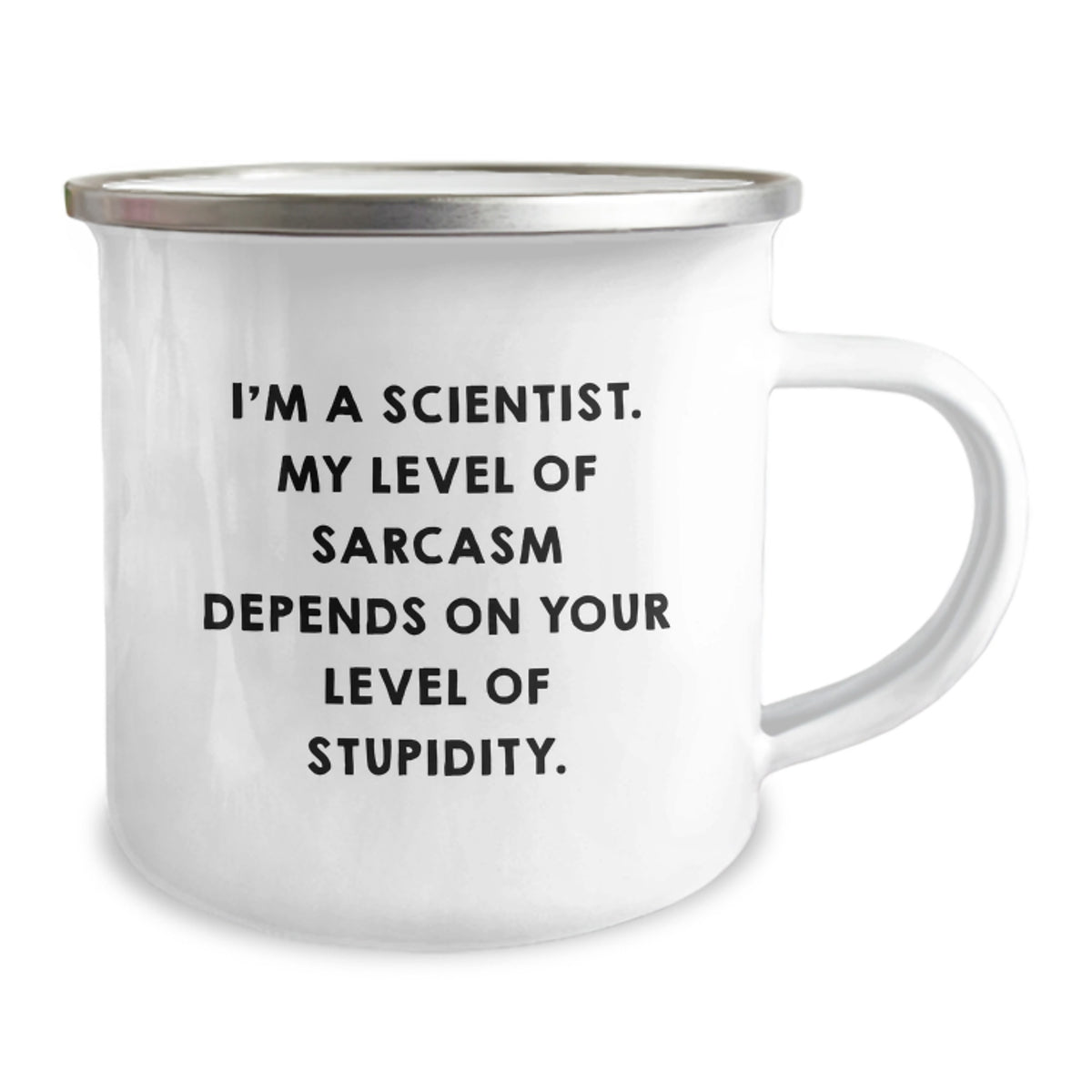Funny Gifts from Friends for Scientist - Mother's Day Unique Camping Mug - I'm A Scientist. My Level Of Sarcasm Depends On Your Level Of Stupidity. - Image 2