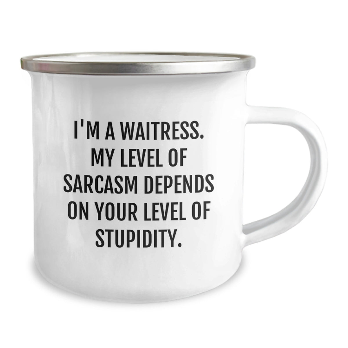 Funny Waitress Camping Mug, Gift for Waitress Friends and Family, 'I'm A Waitress My Level Of Sarcasm Depends On Your Level Of Stupidity', Perfect Unique Mother's Day Unique Gifts from Men - Image 2