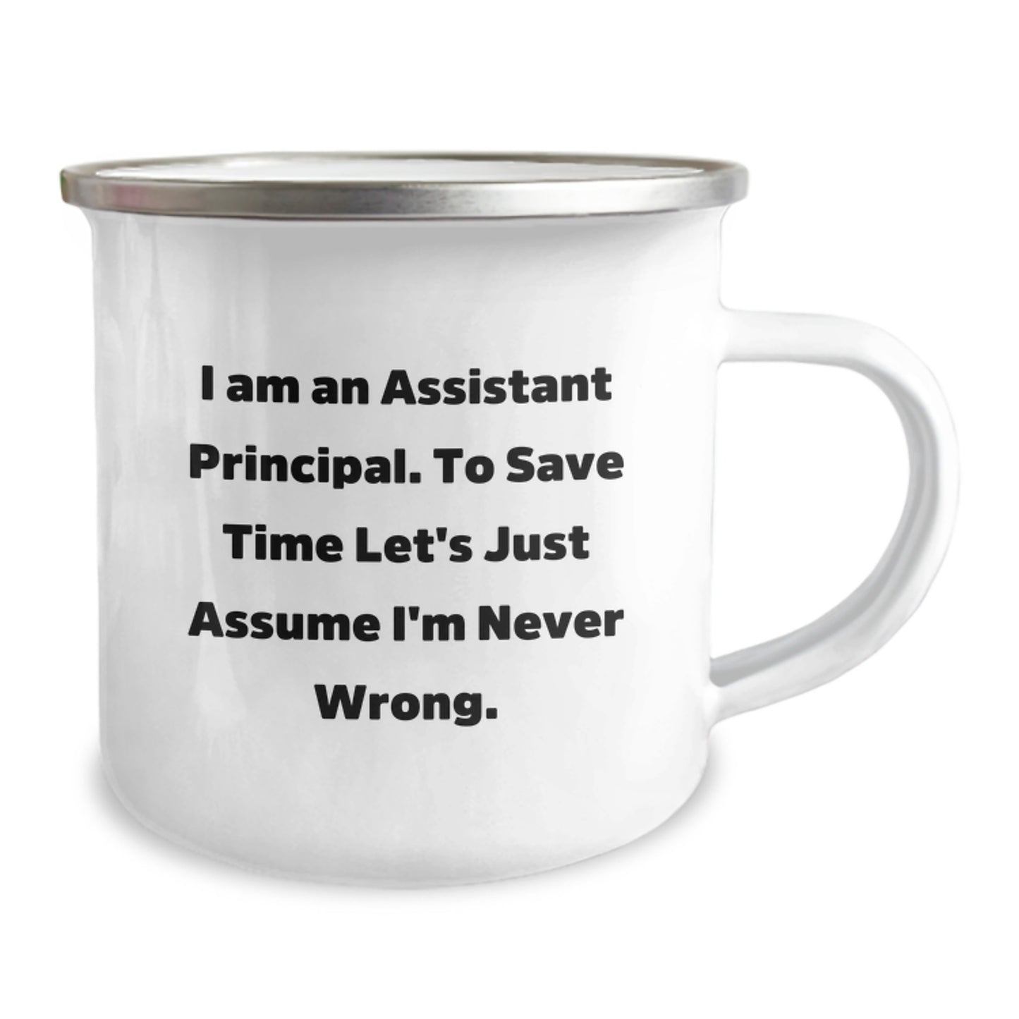 Funny Assistant Principal Gifts from Men to Assistant Principals for Valentine's Unique Camping Mugs with Quote I'm Never Wrong - Image 2