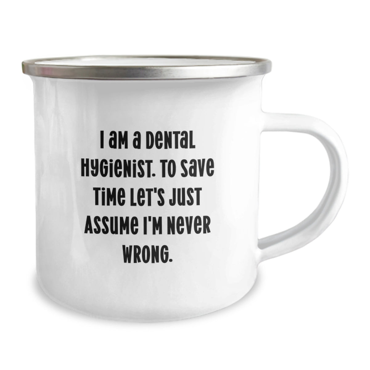 Funny Dental Hygienist Gifts for Men Women Friends Coworkers Family - I'm Never Wrong Camping Mug Graduation Unique Gifts - Image 2