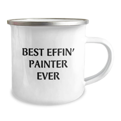 Funny Painter Gifts from Friends - Best Effin' Painter Ever Camping Mug for Birthday, Unique Painting Mug for Men, Women, Coworkers, Family - Image 2