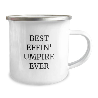 Funny Umpire Quote Gifts for Men - Best Effin' Umpire Ever Camping Mug, Enamel Finish, Stainless Steel, 12 oz Capacity - Gifts from Men to Umpire Friends - Image 2