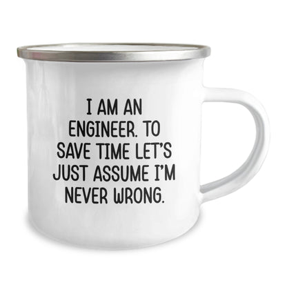 Funny Gift for Engineer Friends from Family, Unique Camping Mug for Men, Graduation Gifts with Inspirational Quote 'I Am An Engineer. To Save Time Let's Just Assume I'm Never Wrong.' - Image 2