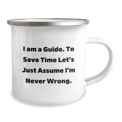 Funny Guide Gifts for Men - Camping Mug with Inspirational Quote - Ideal Gifts from Friends and Family for Graduation - Unique Guide for Outdoor Enthusiasts, 12 oz Stainless Steel, Never Wrong - Image 2