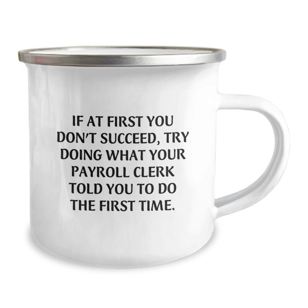 Payroll Clerk Camping Mug Gifts from Friends to Graduation Unique Funny Quote - Image 2