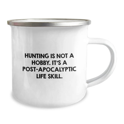Funny Hunting Gifts for Men - 'Hunting Is Not A Hobby. It's A Post-apocalyptic Life Skill.' Unique Camping Mug, Perfect Graduation Gift for Hunters - Image 2