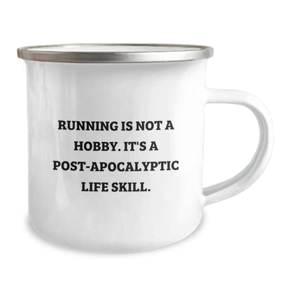 Funny Running Gifts from Friends for Men - Camping Mug, 12 oz, Stainless Steel with Enamel Finish, 'Running Is Not A Hobby. It's A Post-apocalyptic Life Skill.' - Image 2