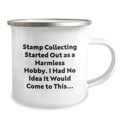 Funny Stamp Collecting Gifts for Stamp Enthusiasts, Camping Mug from Family, Perfect Unique Graduation Gifts for Him, Funny Quote: Stamp Collecting Started Out As A Harmless Hobby - Image 2