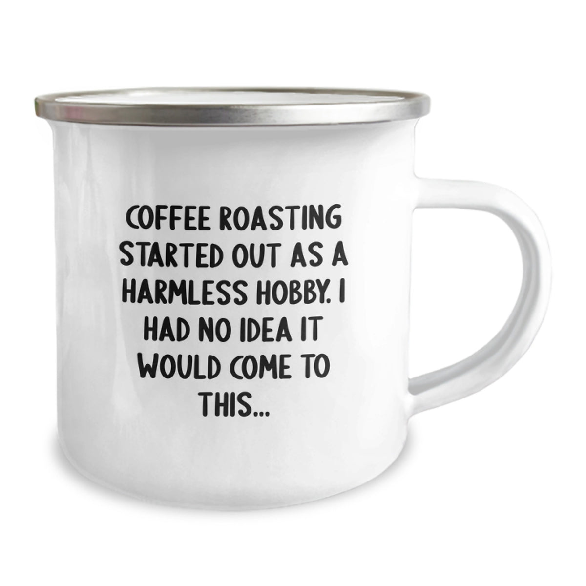 Funny Coffee Roasting Gifts from Friends, Family and Coworkers - 'Coffee Roasting Started Out As A Harmless Hobby' Graduation Unique Gifts for Coffee Roasting Enthusiasts, Men and Women - Image 2