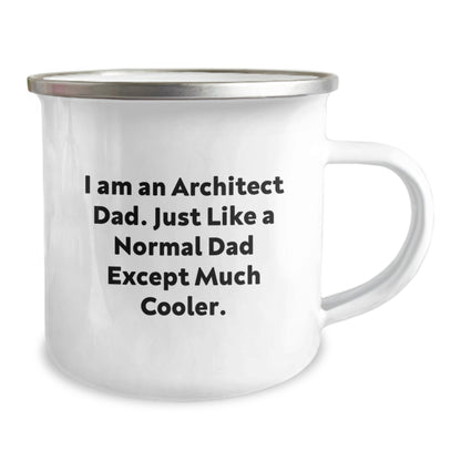 Funny Architect Dad Gift, Architect Unique Graduation Gifts, Camping Mug for Men, Special Gift from Dad to Architect Son, I Am An Architect Dad Except Much Cooler. - Image 2