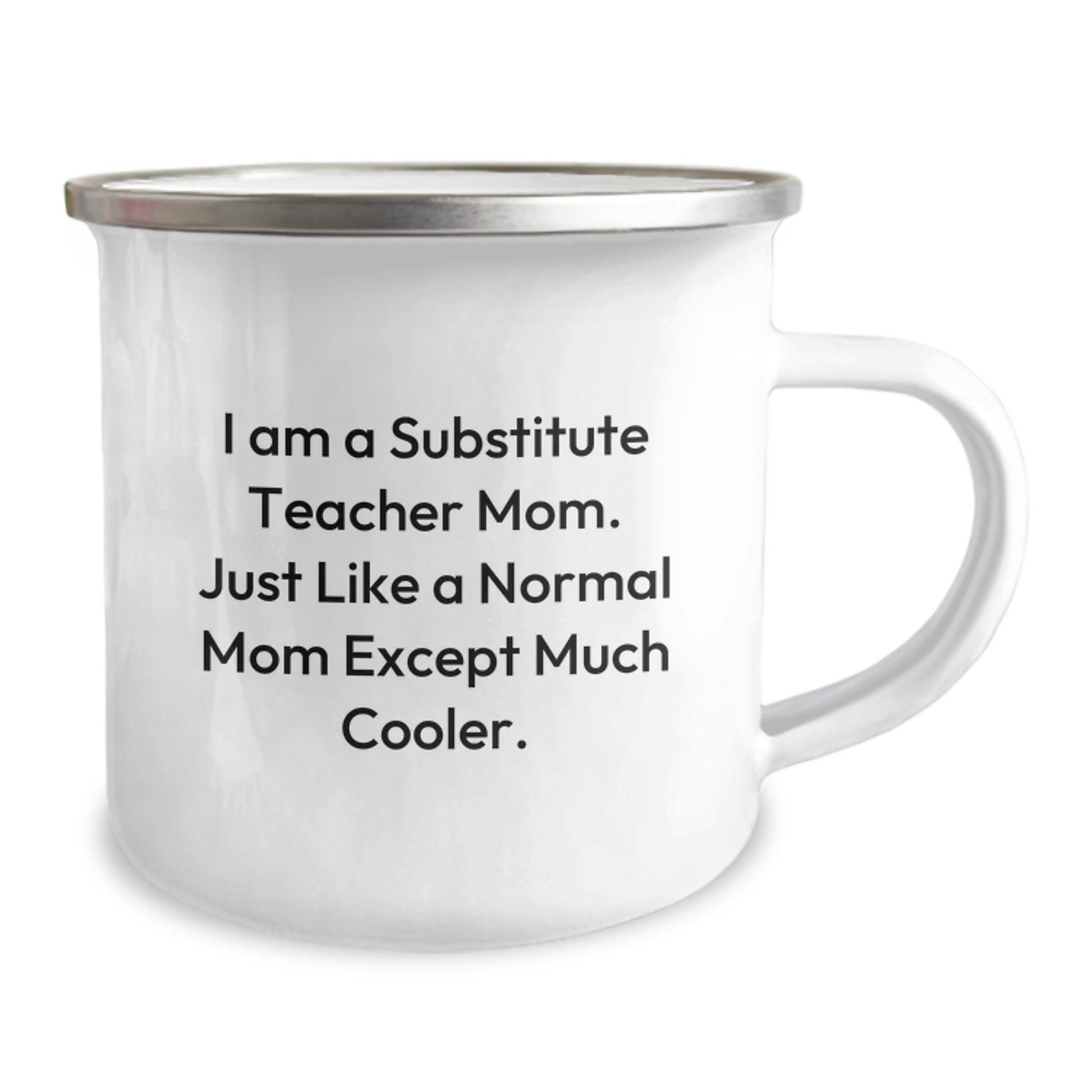 Funny Substitute Teacher Mom Gifts for Birthday - 'I Am A Substitute Teacher Mom' Camping Mug, 12 oz Stainless Steel with Enamel Finish, Gifts from Family to Substitute Teacher - Image 2
