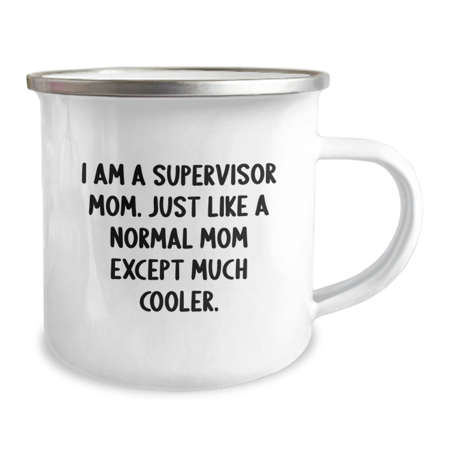 Supervisor Mom Gifts from Family - Funny Camping Mug for Birthday with 'I Am A Supervisor Mom. Just Like A Normal Mom Except Much Cooler.' Quote - Image 2