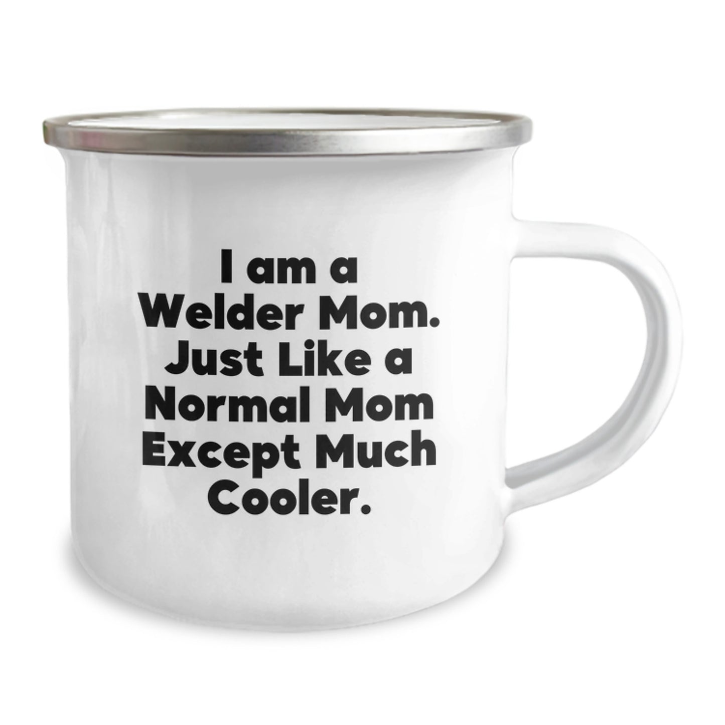 Birthday Gift Keepsake Camping Mug for Him – I Am A Welder Mom - Image 2