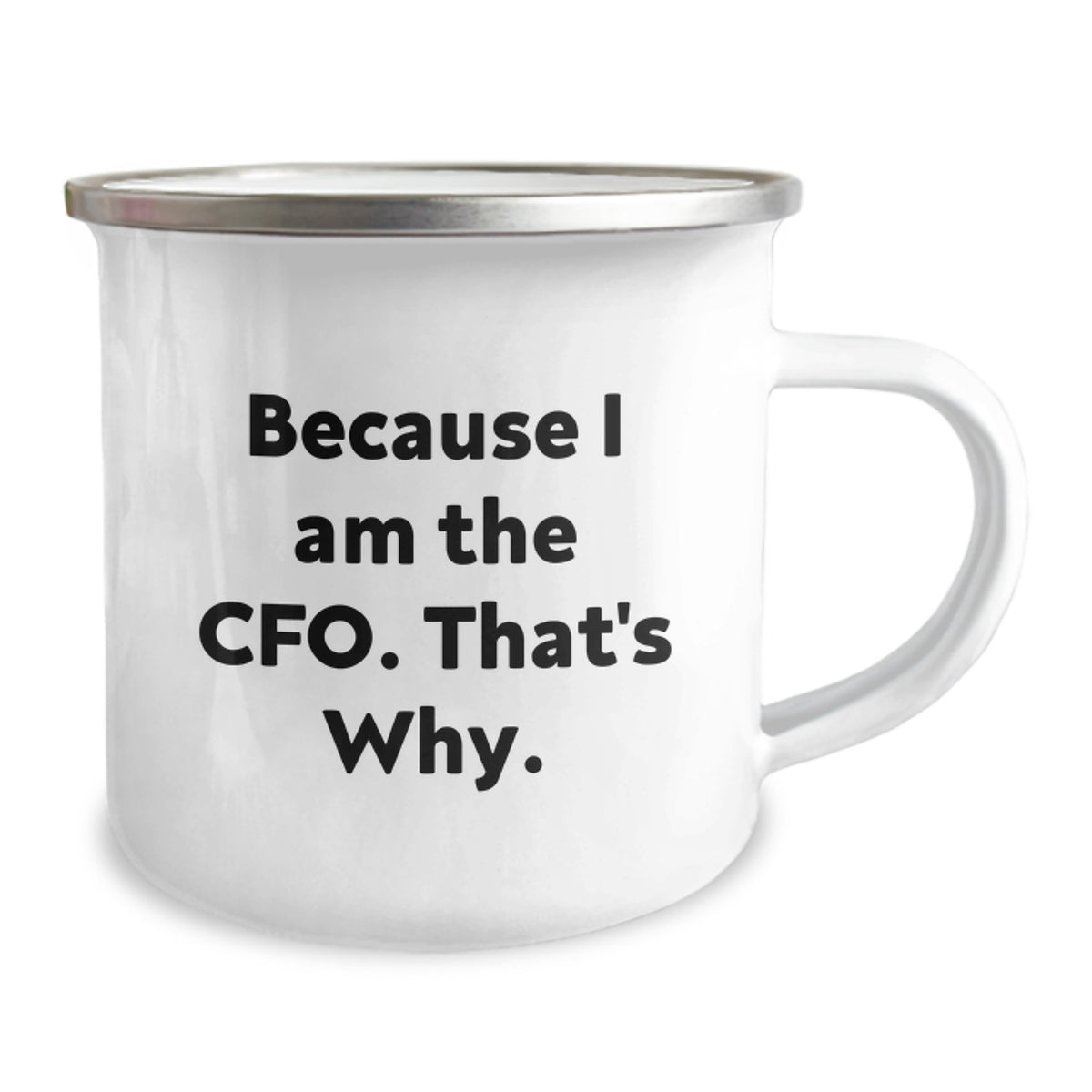 Funny CFO Gifts from Friends for Men Funny Because I Am The Cfo That's Why Camping Mug - Image 2