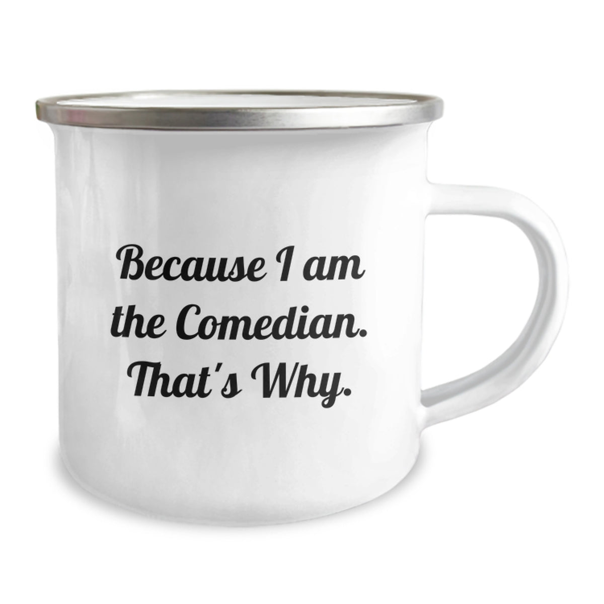 Comedian Camping Mug Gift for Him - A Witty Keepsake Because I Am The - Image 2