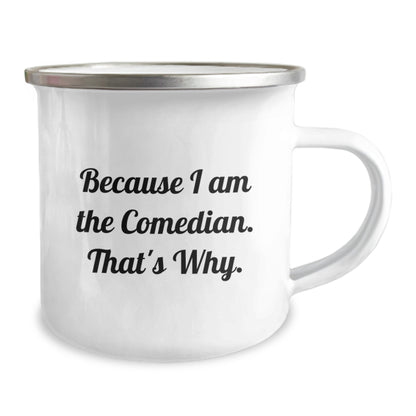 Comedian Camping Mug Gift for Him - A Witty Keepsake Because I Am The - Image 2