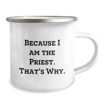 Priest Camping Mug Gift for Him - A Bold 'Because I Am The Priest' - Image 2