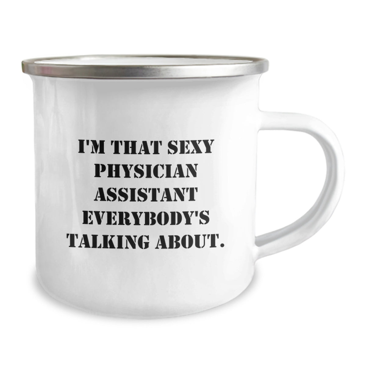 Physician Assistant Gift for Him - I'm That Sexy Keepsake Camping Mug - Image 2