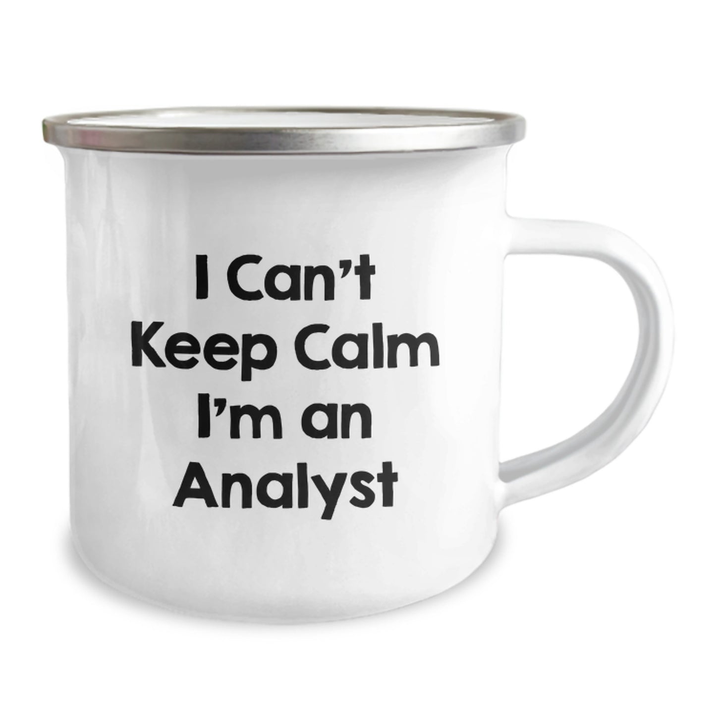Funny Analyst Graduation Gift for Coworkers - 'I Can't Keep Calm I'm An Analyst' Stainless Steel Camping Mug, 12 oz, Enamel Finish - Image 2