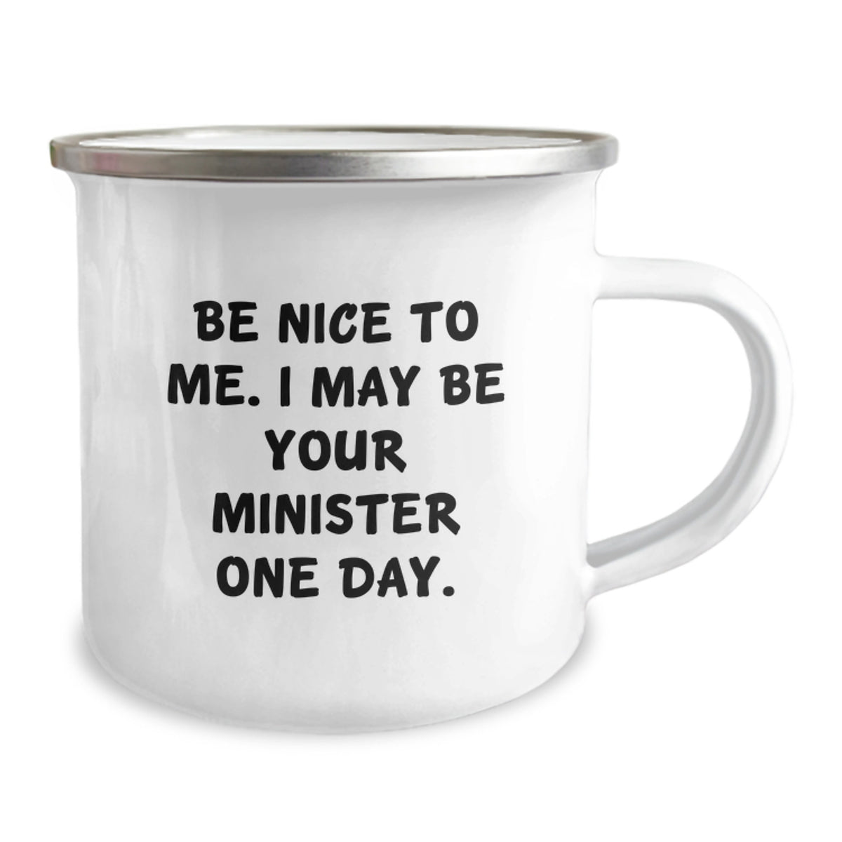 Funny Minister Camping Mug Gifts for Him from Friends, Unique Graduation Unique Gifts Ideas, Be Nice To Me. I May Be Your Minister One Day. - Image 2