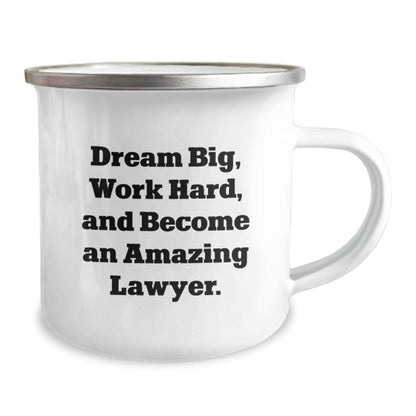 Funny Lawyer Gifts from Men to Lawyer Friends on Valentine's - Dream Big Work Hard Amazing Lawyer Camping Mug - Image 2