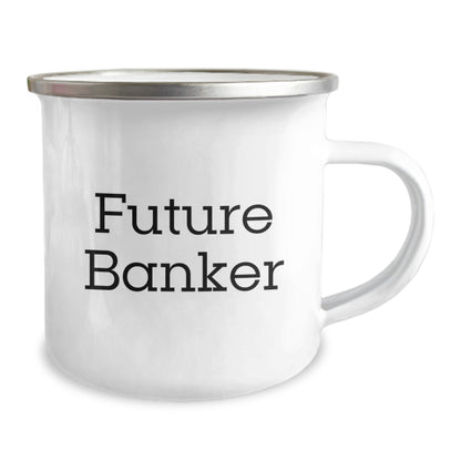Funny Quote Future Banker Gifts from Family Members for Banker Men, Unique Graduation Unique Gifts for Him, Camping Mug for Banker Guys - Image 2