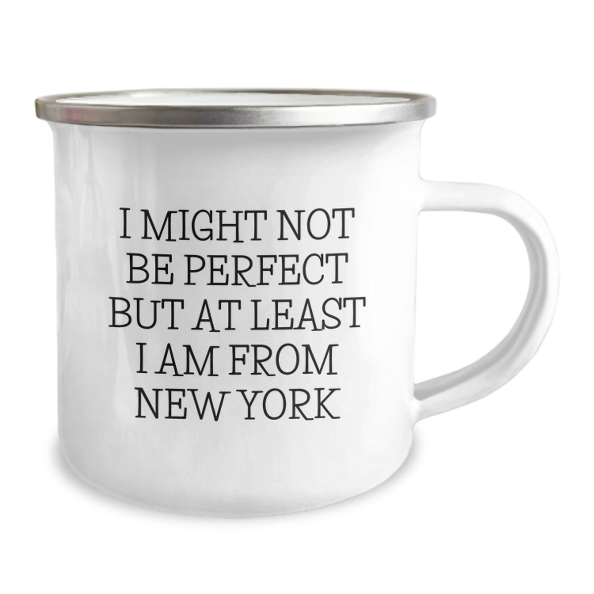 Funny New York Camping Mug, Gifts from Friends for Birthday, I Might Not Be 'Perfect' But At Least I'm from New York Lovers - Image 2
