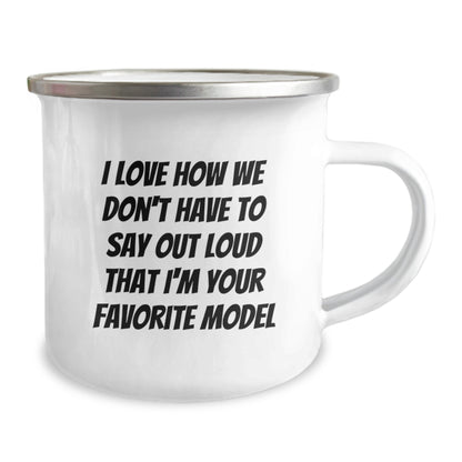 Funny Model Gifts for Friends - I Love How We Don't Have To Say Out Loud That I'm Your Favorite Model Birthday Unique Gifts from Friends to Men - Image 2