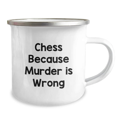 Funny Chess Camping Mug - 'Chess Because Murder Is Wrong' Quote - Unique Graduation Gifts for Friends and Family - Image 2