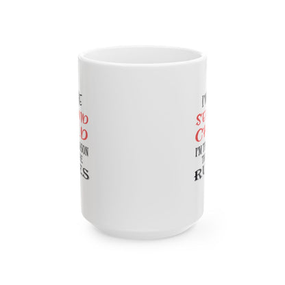 Second Child - I'm The Reason There Are Rules - Ceramic Mug