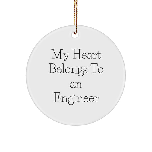 Gifts from Men - My Heart Belongs To An Engineer Engineer Circle Ornament White, Unique Christmas Unique Gifts for Engineer Friends - Image 1