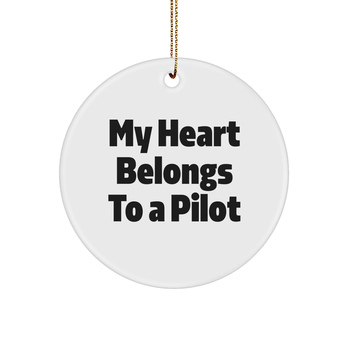 Funny Pilot Gifts for Men - My Heart Belongs To A Pilot Circle Ornament - Christmas Unique Gifts from Friends - Image 1
