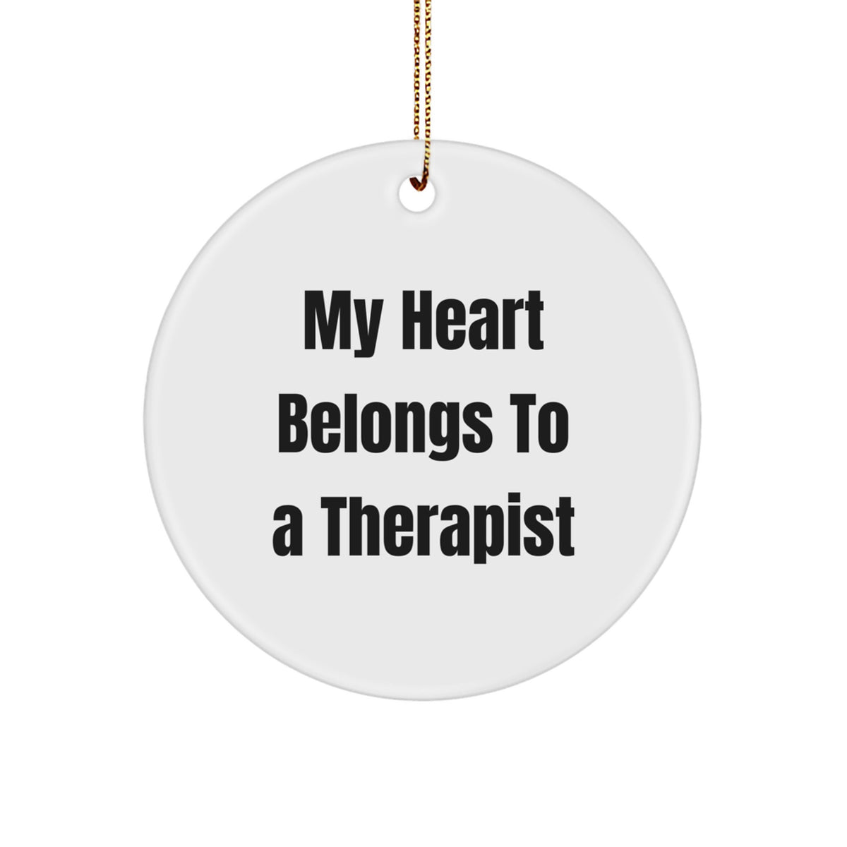 Funny My Heart Belongs To A Therapist Christmas Unique Gifts from Friends for Therapists Circle Ornament - Image 1