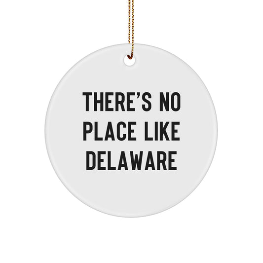 Delaware Circle Ornament Gifts from Friends - 'There's No Place Like Delaware' Quote, Christmas Unique Holiday Ornament for Delaware Enthusiasts, Gifts for Men, Women, and Friends - Image 1